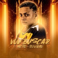 Vou Buscar - Single - MC PG OFICIAL & DJ Vilão