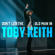 Don't Let the Old Man In - Toby Keith