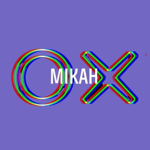 OX Exclusive: Mikah (DJ Mix)