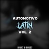 Automotivo Latin, Vol. 2 (feat. Dj Fj07) - Single