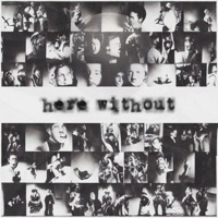 Here Without - Single - plxntkid