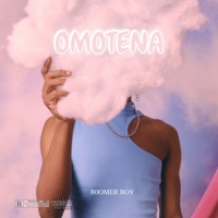 Omotena - Single - Boomer Boy