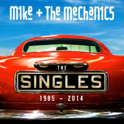 The Singles 1985-2014 (Remastered 2014) - Mike + The Mechanics Cover Art