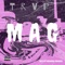 Mag (feat. Dreamer$ Paradice) - Tre K lyrics