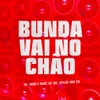 Bunda vai no chão (feat. Mc Nando o Brabo & Mc Vide) - Single