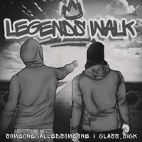 Legends Walk - EP - SomeoneCalledSomeone & Class_Sick