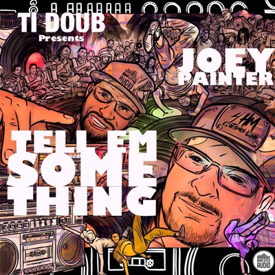 Tell Em' Something (feat. Joey Painter) - EP