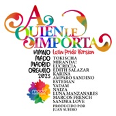 A quién le importa (Latin Pride Version by Juan Sueiro) artwork