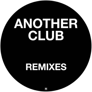 Another Club (Remixes) - Single