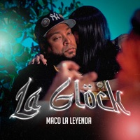 La Glock - Single - Maco la Leyenda