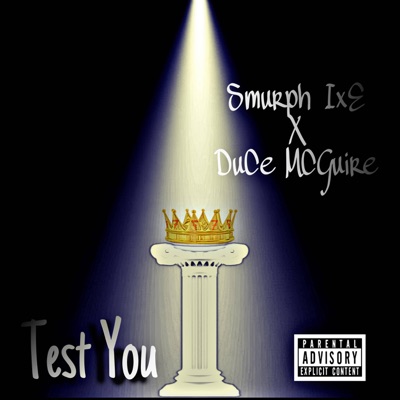Test You (feat. DuCe MCguire) - Single