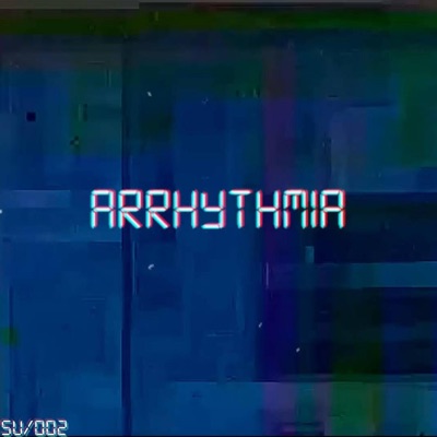 Arrhythmia (Extended Mix) [Extended Mix] - Single