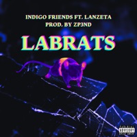 LABRATS (feat. Lanzeta) - Single - Indigo Friends