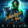 Whatever for Hire (Unabridged) - RJ Blain