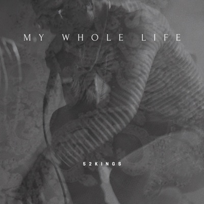 My Whole Life - Single
