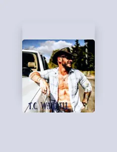 Escucha a T C Wardell, mira vídeos musicales, lee la biografía, consulta fechas de giras y mucho más.