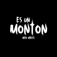 Es un Monton - Single - NCO & Oress