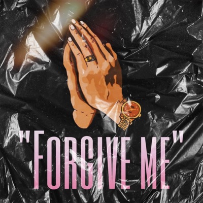 Forgive Me - Single