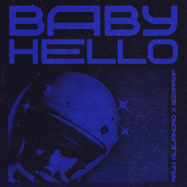 ‎BABY HELLO - Single - Album by Rauw Alejandro & Bizarrap - Apple Music