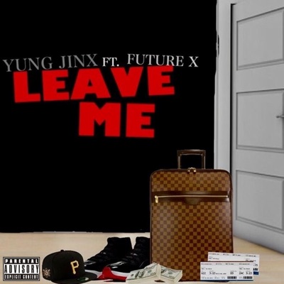 Leave me (feat. Future X) - Single