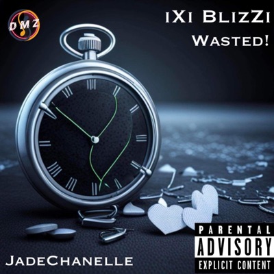 Wasted! (feat. JadeChanelle) - Single