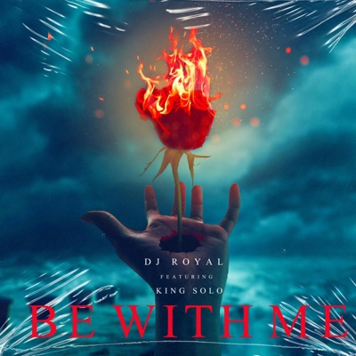 Be With Me (feat. King Solo) - Single