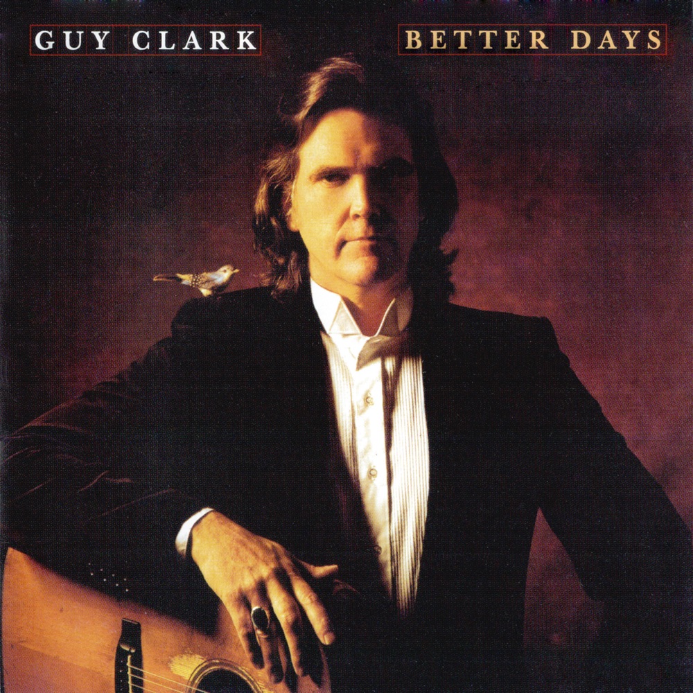 Обложка альбома «Better Days» — Guy Clark