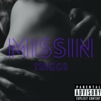 Missin (feat. Senynia) - Single - Triggs