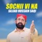 Sochii Vi Na - Sajjad Hussain Saqi lyrics