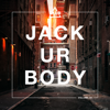 Jack Ur Body, Vol. 58 - Various Artists