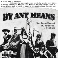 By Any Means (feat. N'ickael & Woahhej) - Single - SuaveMarcel