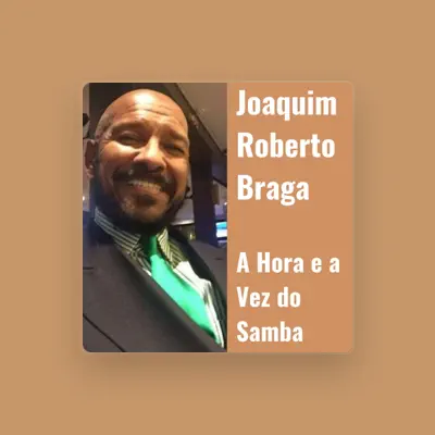 Listen to Joaquim Roberto Braga, watch music videos, read bio, see tour dates & more!