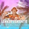 Lekker Vakantie - Feest DJ Maarten lyrics