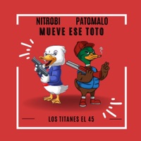 Mueve ese toto (feat. Pato Malo) - Single - Nitrobi