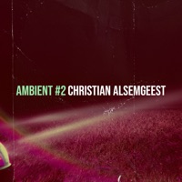 Ambient #2 - Single - Christian Alsemgeest