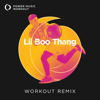 Lil Boo Thang (Extended Workout Remix 128 BPM) - Power Music Workout