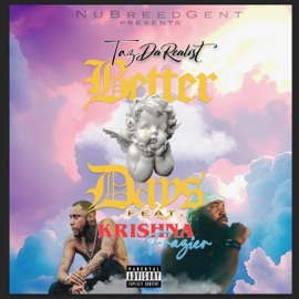 Better Days (feat. Krishna Frazier) TazDaRealist