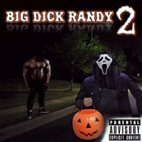 Big Dick Randy 2 - Single - DigBar