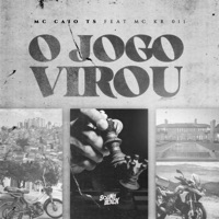 O Jogo Virou (feat. Mc Kr 011) - Single - Mc Caio do Ts
