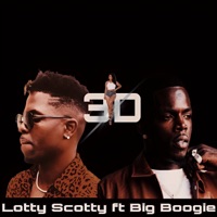 3d (feat. Big Boogie) - Single - Lotty Scotty