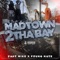 Madtown 2tha Bay (feat. Fahtmike) - Young Nate lyrics