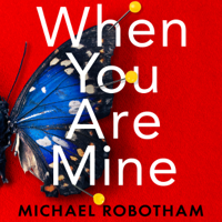 When You Are Mine - Michael Robotham Cover Art