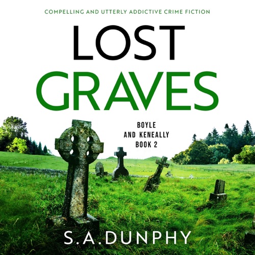 Lost Graves: Boyle & Keneally, Book 2 (Unabridged) cover