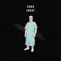Coma - Single - Enkay47 & Enkay