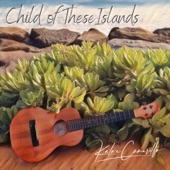 Kala'e Camarillo - Child of These Islands