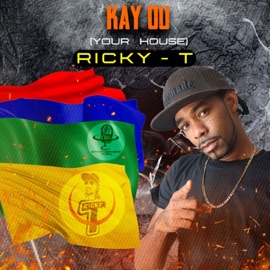 Kay Ou (Your House) Ricky T