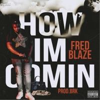 How Im Comin - Single - Fred Blaze