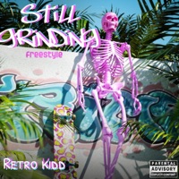 Still Grinding Freestyle - Single - Retro Kidd