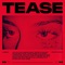 Tease - Larzish & Ankith Gupta lyrics