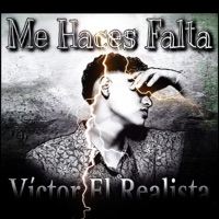 Me Haces Falta - Single - Victor el Realista